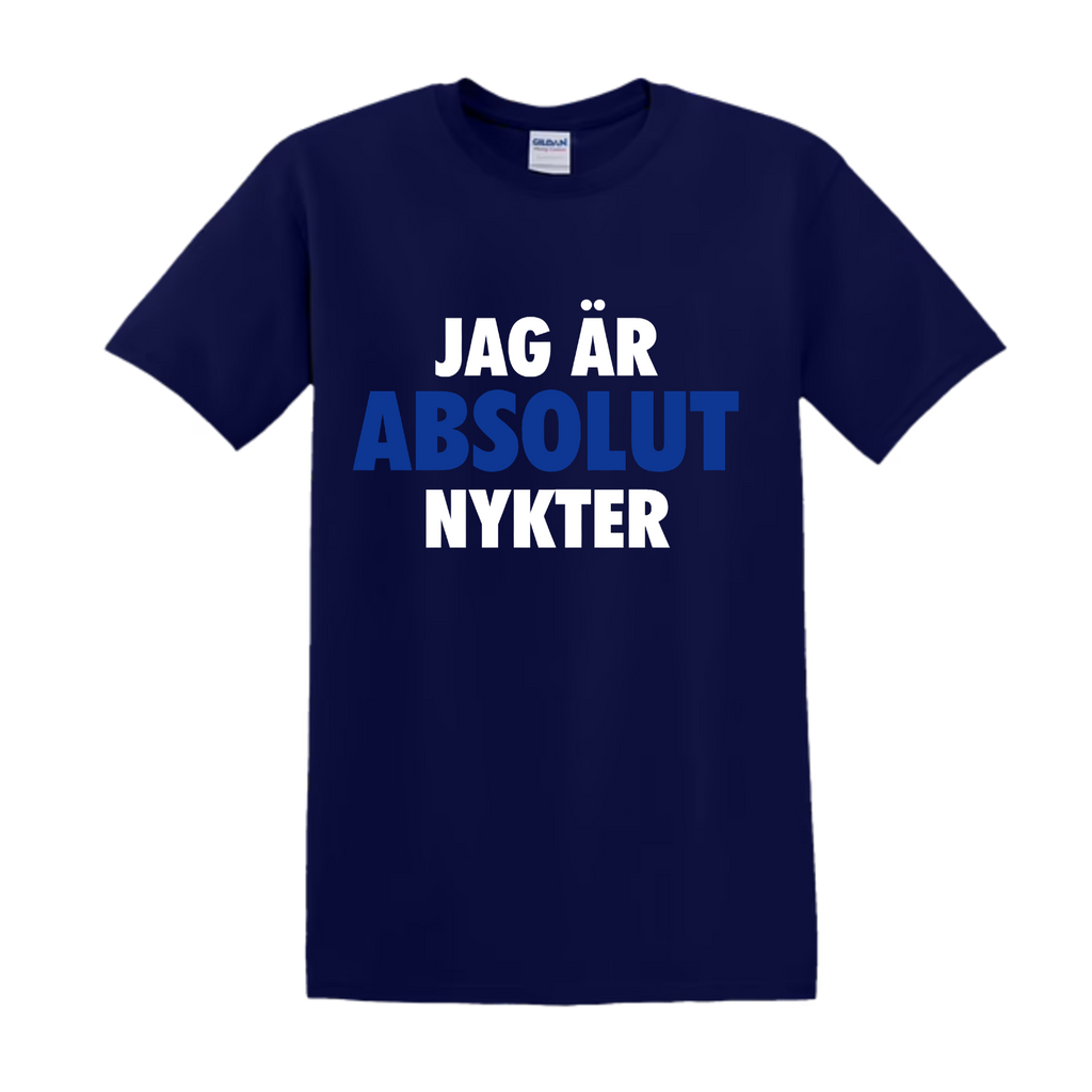 "JAG ÄR ABSOLUT NYKTER" - T-Shirt med Tryck