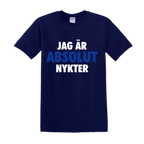 "JAG ÄR ABSOLUT NYKTER" - T-Shirt med Tryck