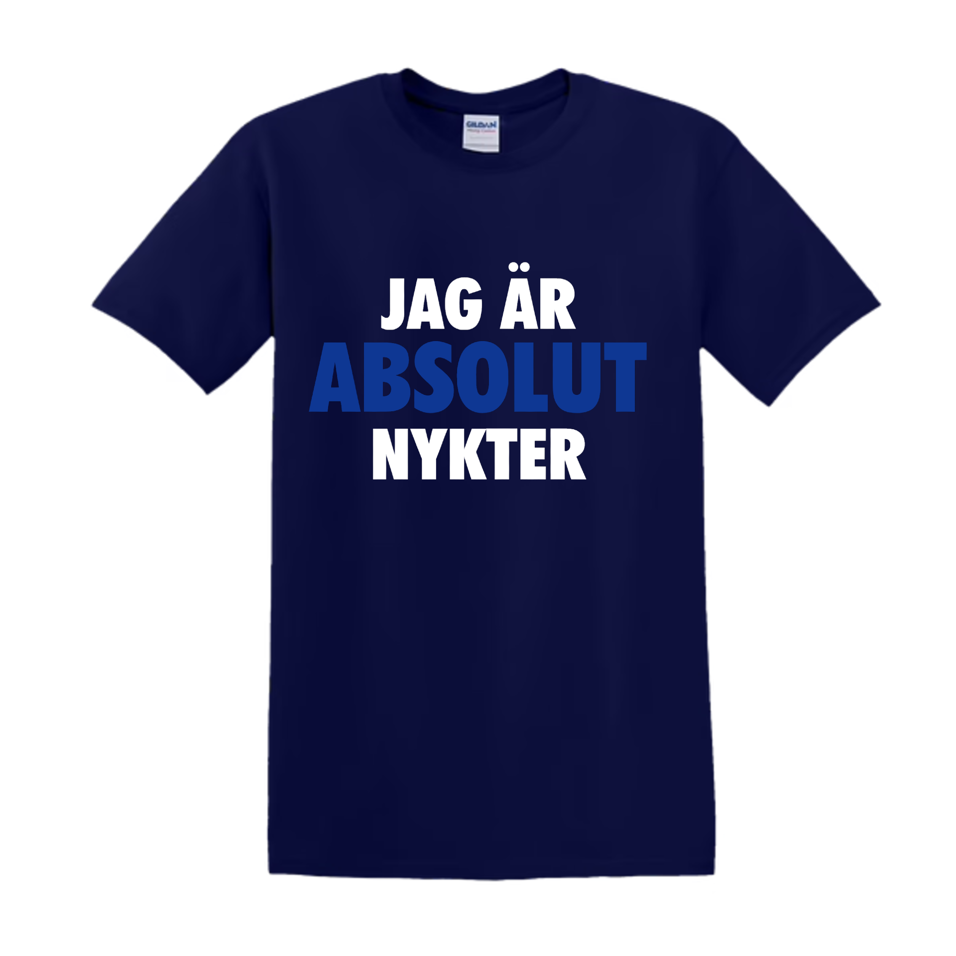 "JAG ÄR ABSOLUT NYKTER" - T-Shirt med Tryck