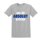 "JAG ÄR ABSOLUT NYKTER" - T-Shirt med Tryck