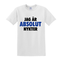 "JAG ÄR ABSOLUT NYKTER" - T-Shirt med Tryck