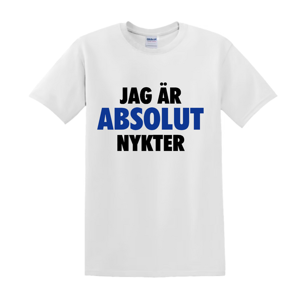 "JAG ÄR ABSOLUT NYKTER" - T-Shirt med Tryck