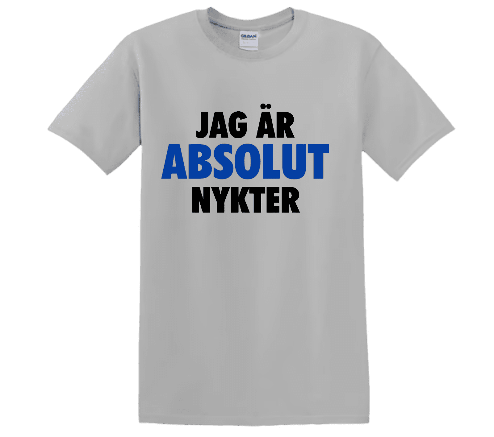 "JAG ÄR ABSOLUT NYKTER" - T-Shirt med Tryck - TryckXpressen