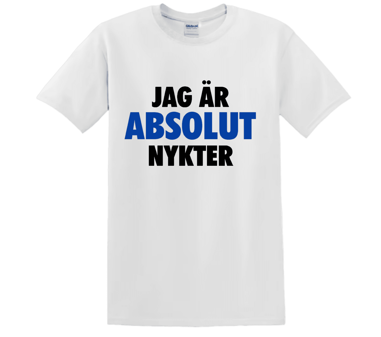 "JAG ÄR ABSOLUT NYKTER" - T-Shirt med Tryck - TryckXpressen