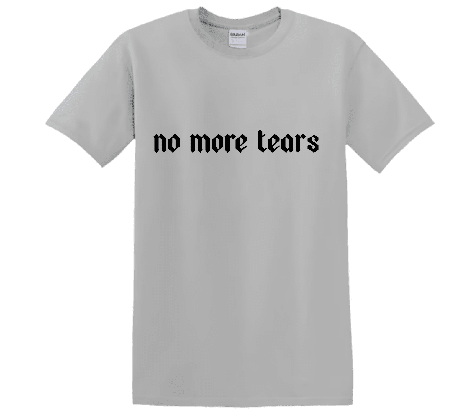 "No More Tears" - T-Shirt med Tryck - TryckXpressen