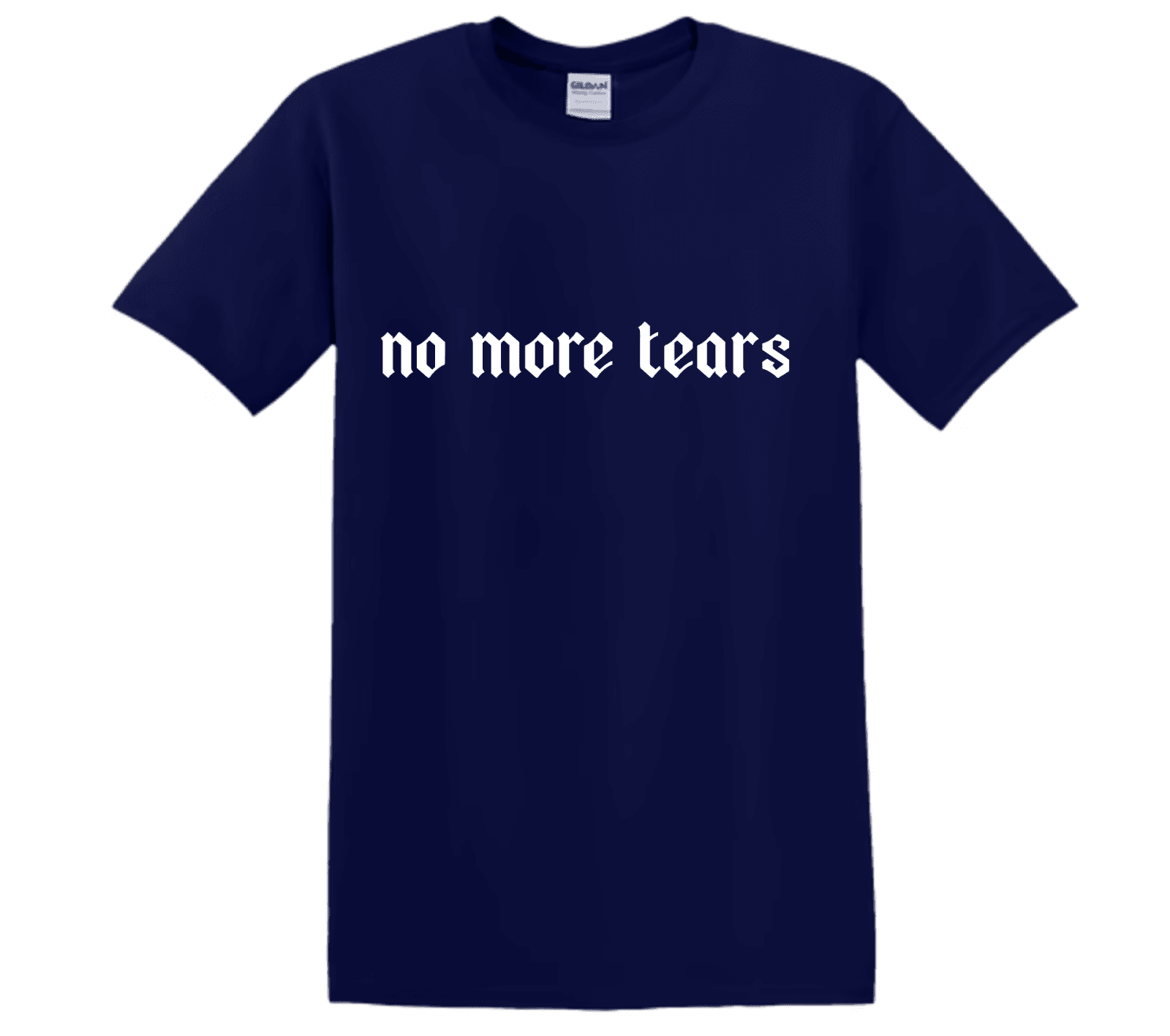 "No More Tears" - T-Shirt med Tryck - TryckXpressen
