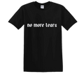 "No More Tears" - T-Shirt med Tryck - TryckXpressen