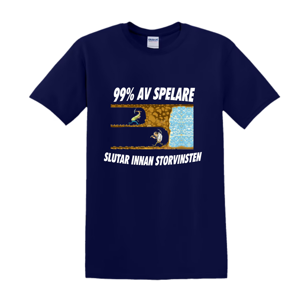 "99% AV SPELARE SLUTAR INNAN STORVINSTEN" - T-Shirt med Tryck