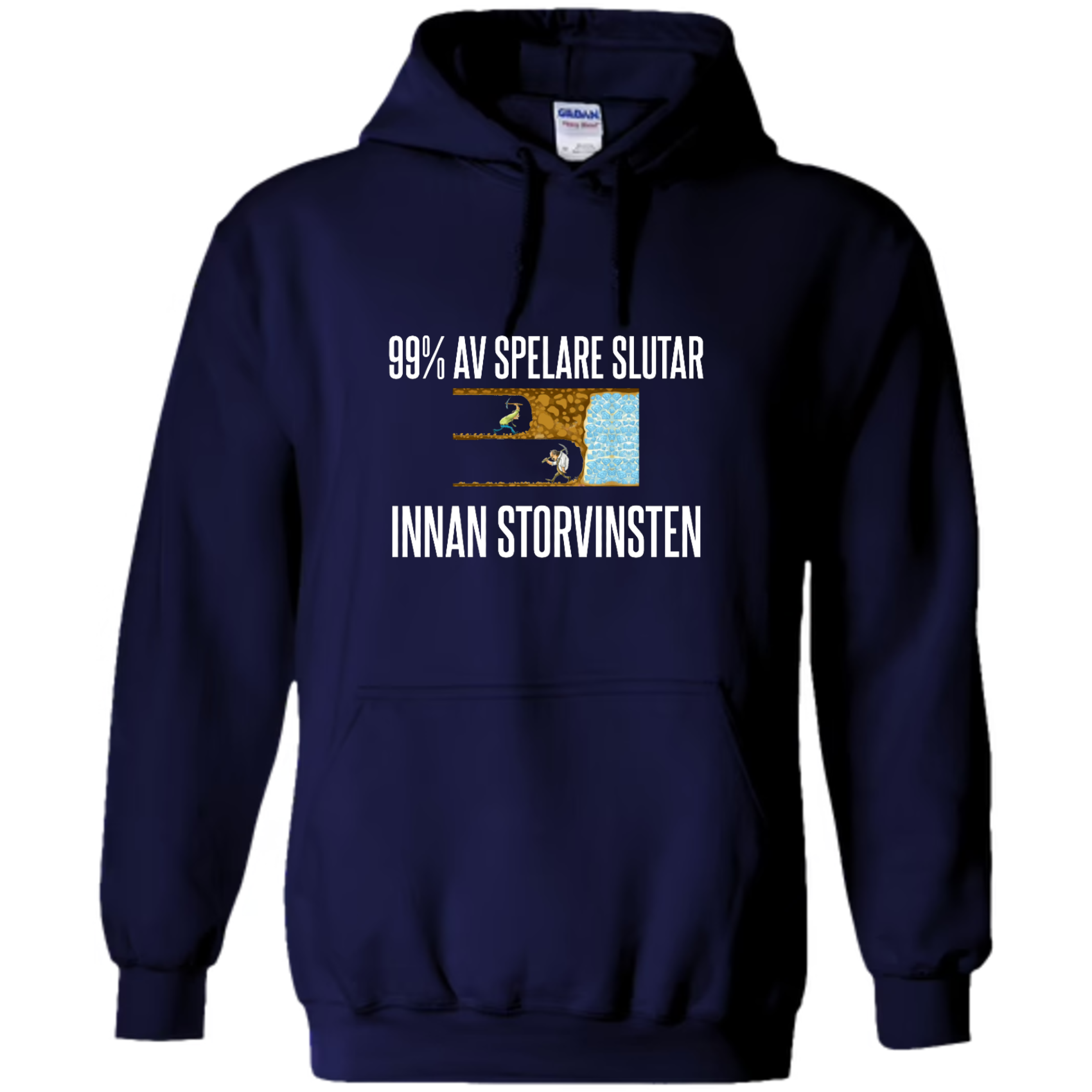 "99% AV SPELARE SLUTAR INNAN STORVINSTEN" - Hoodie med Tryck