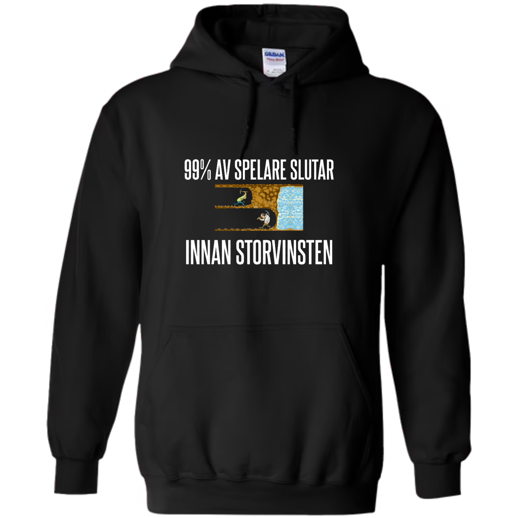"99% AV SPELARE SLUTAR INNAN STORVINSTEN" - Hoodie med Tryck