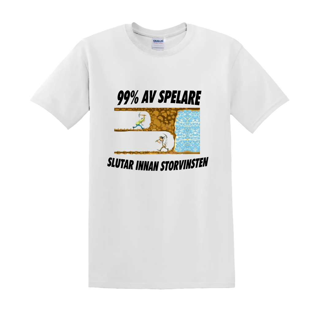 "99% AV SPELARE SLUTAR INNAN STORVINSTEN" - T-Shirt med Tryck