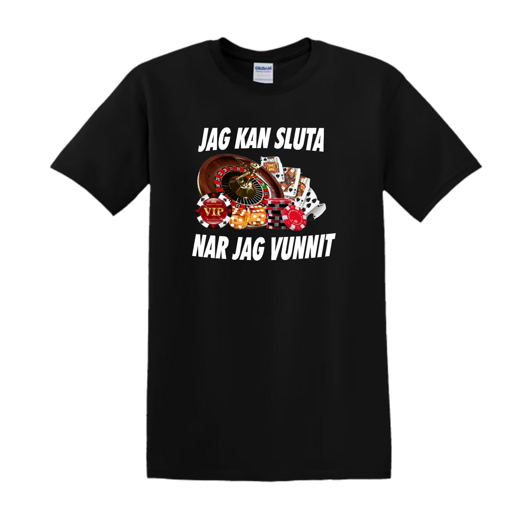 "JAG KAN SLUTA NÄR JAG VUNNIT" - T-Shirt med Tryck