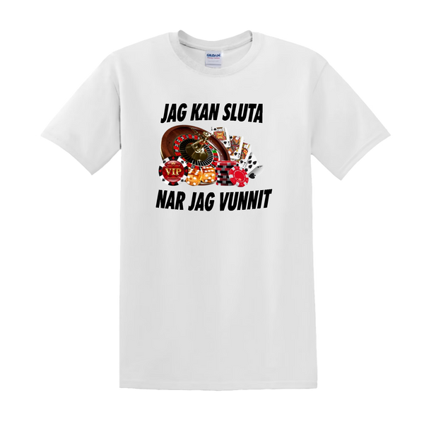 "JAG KAN SLUTA NÄR JAG VUNNIT" - T-Shirt med Tryck